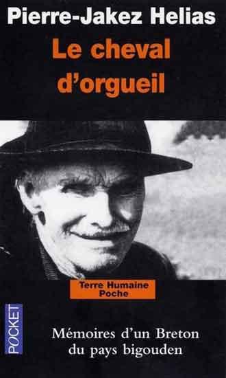 Le cheval d'orgueil - Un livre de Pierre-Jakez Hélias