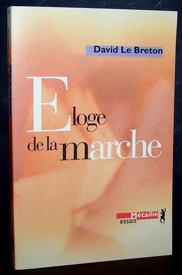 Eloge de la marche - Livre de la marche et la randonnée